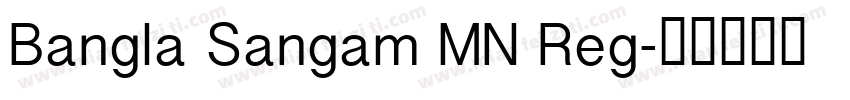 Bangla Sangam MN Reg字体转换